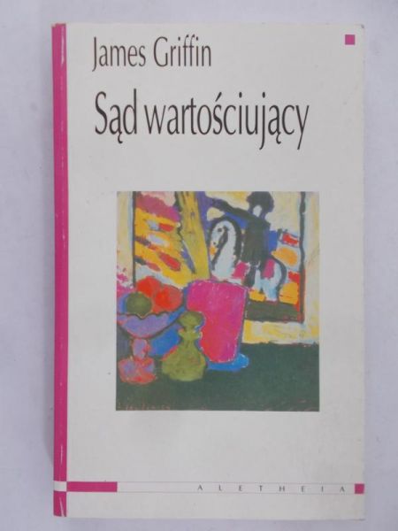 Griffin James - Sąd wartościujący