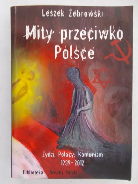 Żebrowski Leszek - Mity przeciwko Polsce, Nowa