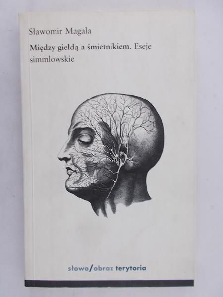 Magala Sławomir - Miedzy giełdą a śmiertelnikiem
