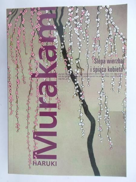 Murakami Haruki - Ślepa wierzba i śpiąca kobieta