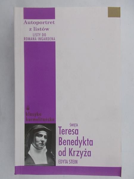 Stein Edyta - Święta Teresa Benedykta od Krzyża