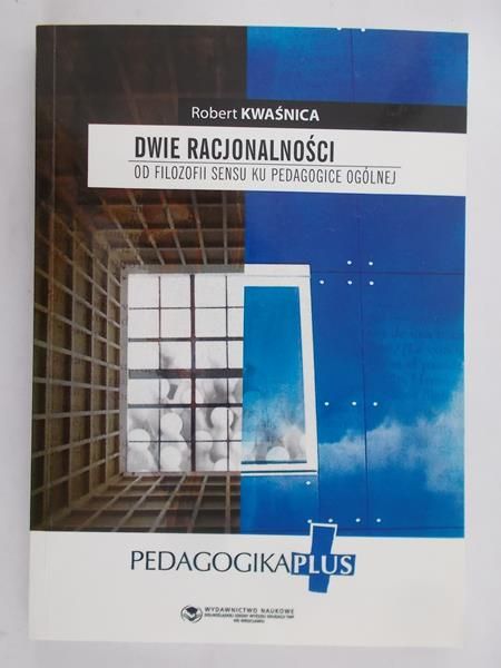 Kwaśnica Robert - Dwie racjonalności
