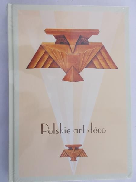 Chlewiński Zbigniew (red.) - Polskie art deco. Meble, ceramika, tkaniny. Nowa