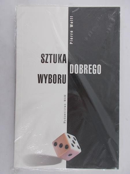 Wolff Pierre - Sztuka dobrego wyboru, nowa
