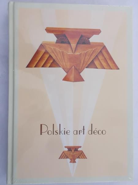 Chlewiński Zbigniew (red.) - Polskie art deco. Meble, ceramika, tkaniny. Nowa