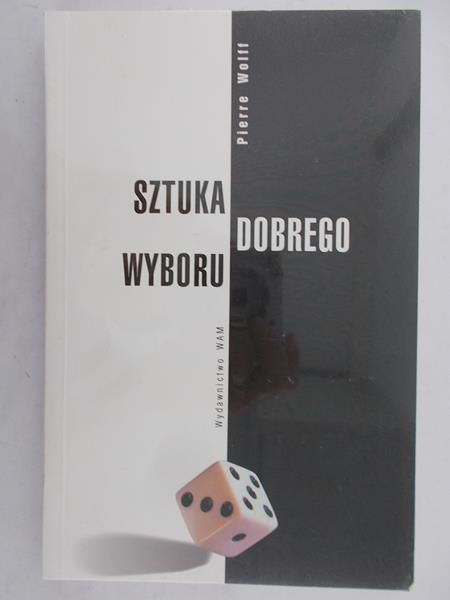 Wolff Pierre - Sztuka dobrego wyboru, nowa