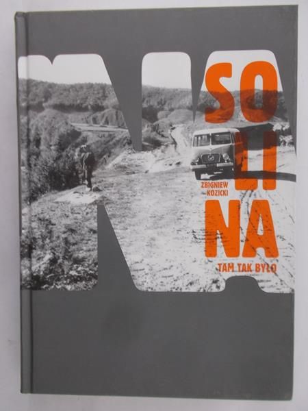 Kozicki Zbigniew - Solina Tam tak było...