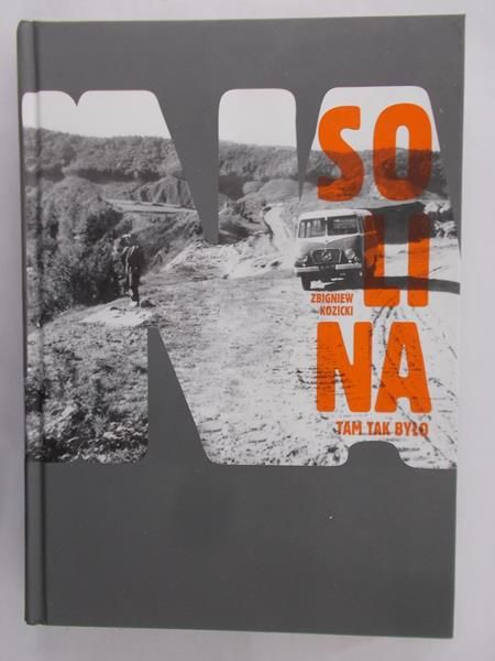 Kozicki Zbigniew - Solina Tam tak było...