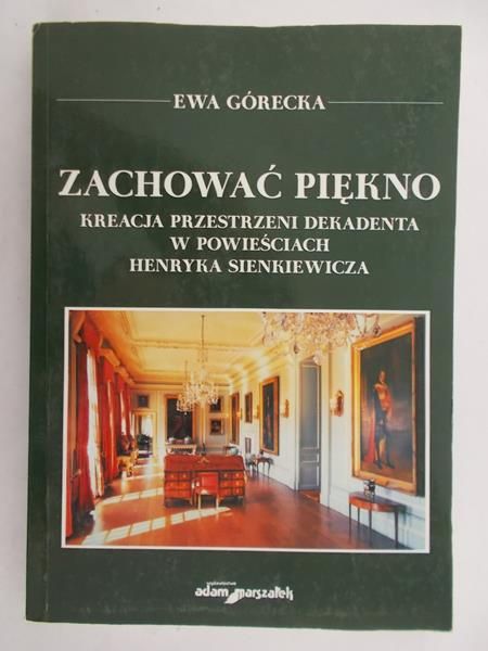 Górecka Ewa - Zachować piękno