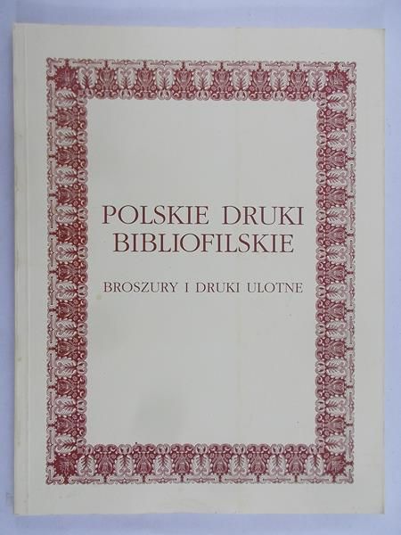 Kaczorowski Wojciech - Polskie druki bibliofilskie