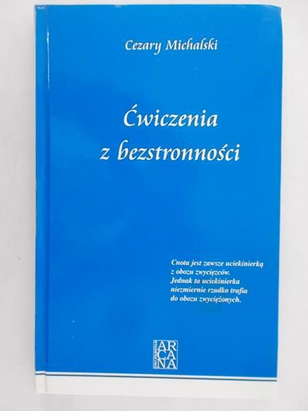 Michalski Cezary - Ćwiczenia z bezstronności