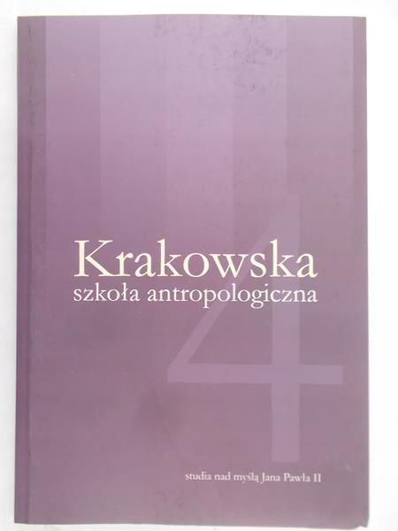 Majka Jolanta (red.) - Krakowska szkoła antropologiczna