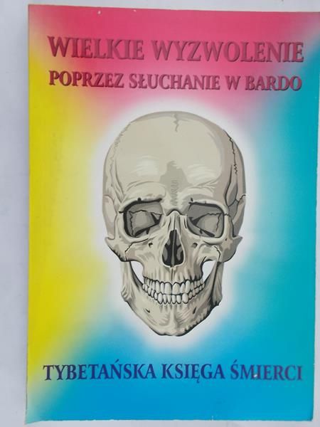 Wielkie wyzwolenie poprzez słuchanie w Bardo