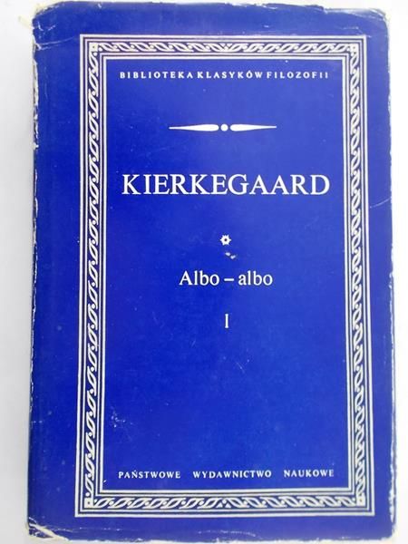 Kierkegaard Soren - Albo-albo, tom I
