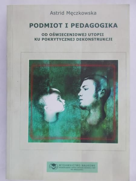 Męczkowska Astrid - Podmiot i pedagogika