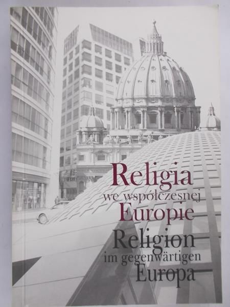 Dziedzic Jan (red.) - Religia we współczesnej Europie