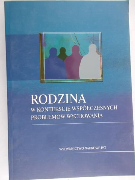 Muchacka Bożena -Rodzina w kontekście współczesnych problemów wychowania