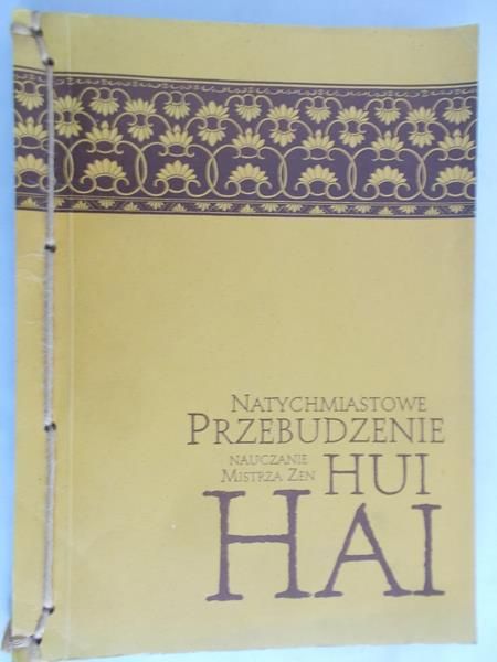 Natychmiastowe Przebudzenie. Nauczanie mistrza zen Hui-hai