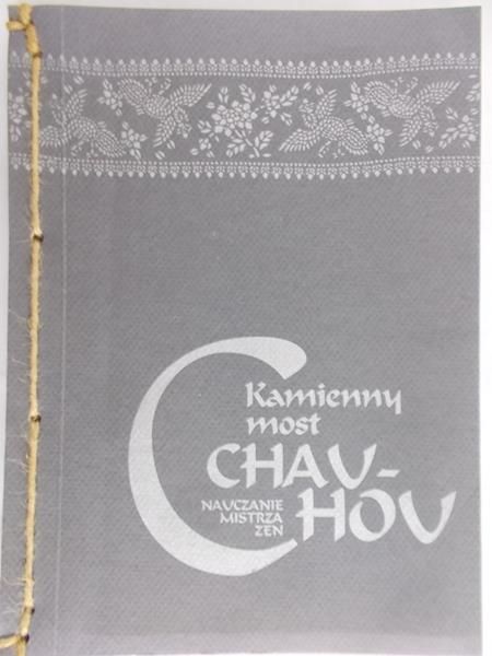 Kamienny most. Nauczanie mistrza zen Chao-chou
