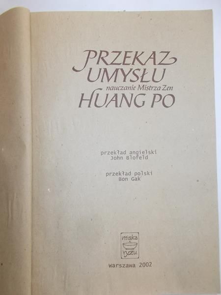 Przekaz umysłu. Nauczanie mistrza zen Huang Po