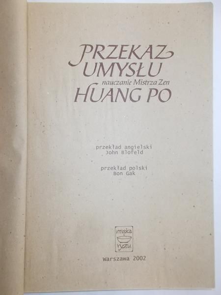 Przekaz umysłu. Nauczanie mistrza zen Huang Po