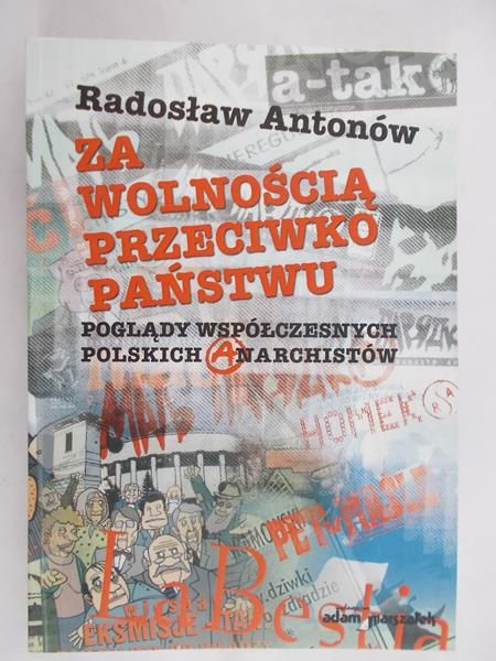Antonów Radosław - Za wolnością przeciwko państwu