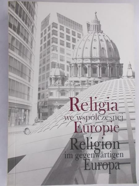 Dziedzic Jan (red.) - Religia we współczesnej Europie