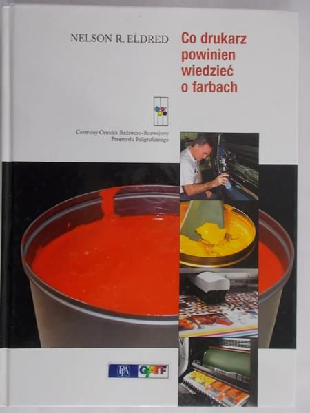 Eldred Nelson R. - Co drukarz powinien wiedzieć o farbach