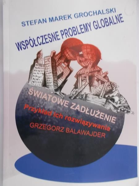 Grochalski Stefan Marek - Współczesne problemy globalne