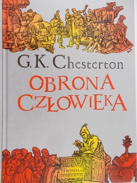 Chesterton Gilbert K. - Obrona człowieka