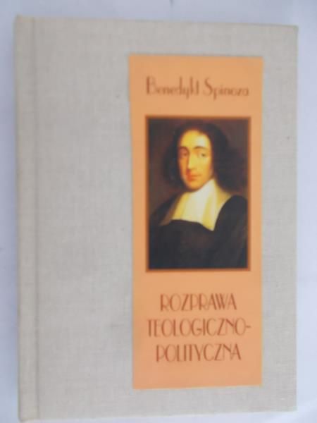 Spinoza Benedykt - Rozprawa teologiczno-polityczna