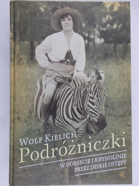 Kielich Wolf - Podróżniczki w gorsecie i krynolinie przez dzikie ostępy