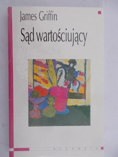 Griffin James - Sąd wartościujący, Nowa