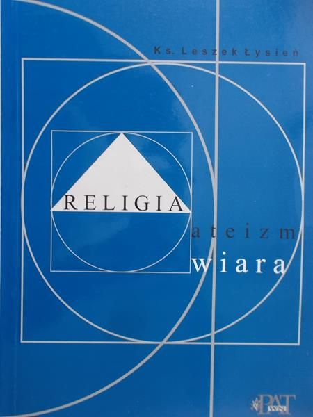 Łysień Leszek - Religia. Ateizm. Wiara
