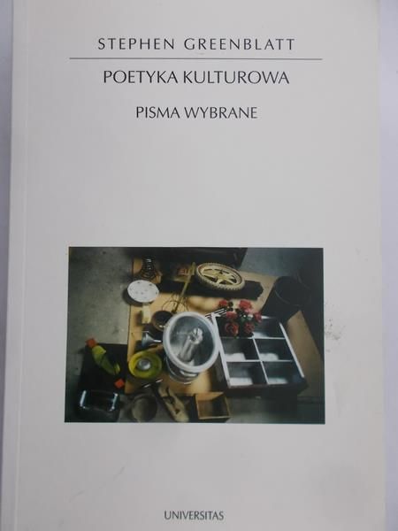Greenblatt Stephen - Poetyka kulturowa. Pisma wybrane