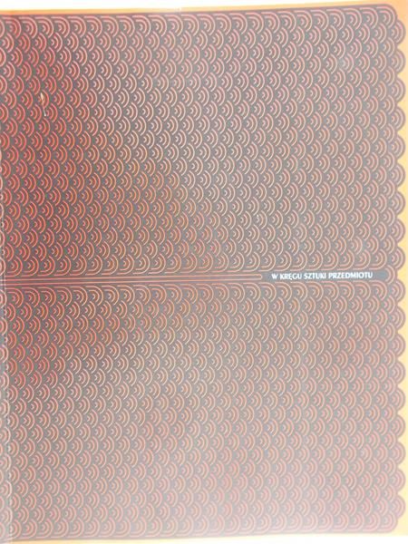 Dłutek Maria (red.) - W kręgu sztuki przedmiotu