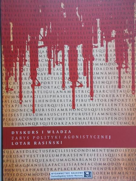 Rasiński Lotar - Dyskurs i władza. Zarys polityki agonistycznej