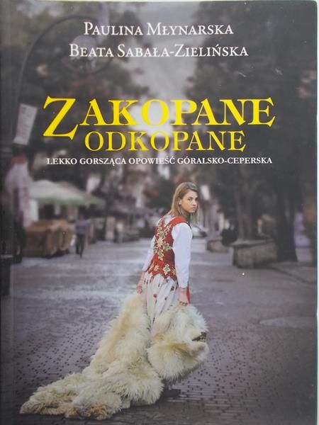 Młynarska Paulina - Zakopane odkopane