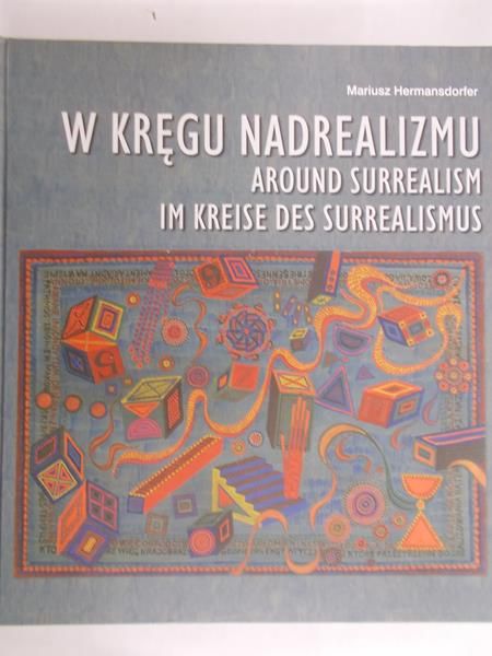 Hermansdorfer Mariusz - W kręgu nadrealizmu