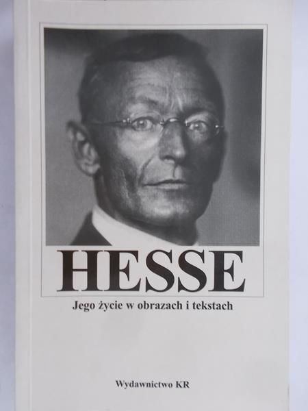 Hermann Hesse - Hesse. Jego życie w obrazach i tekstach