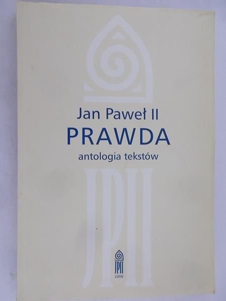 Kupczak Jarosław (red) - Jan Paweł II - Prawda