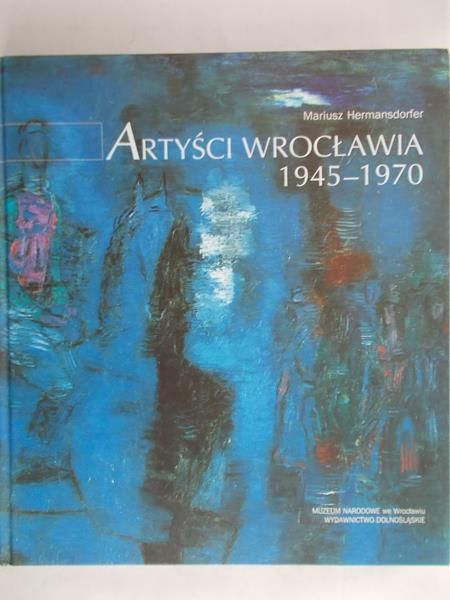 Hermansdorfer Mariusz - Artyści Wrocławia 1945-1970