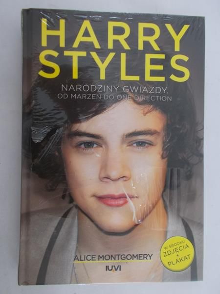 Montgomery Alice - Harry Styles. Narodziny gwiazdy. Od marzeń do One Direction, Nowa