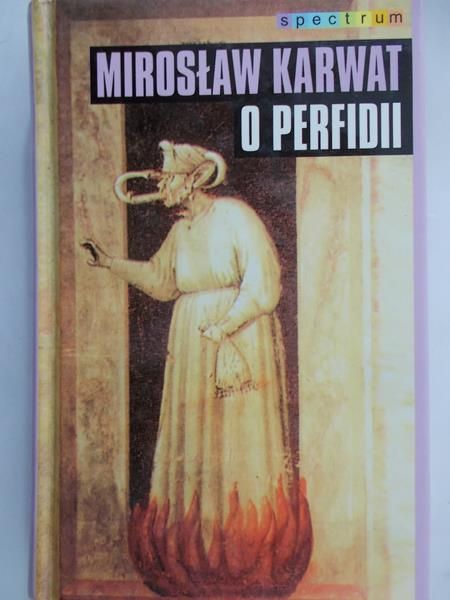 Karwat Mirosław - O perfidii