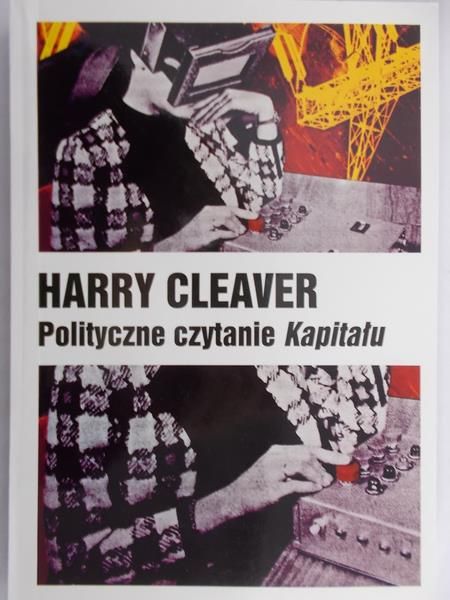 Cleaver Harry  - Polityczne czytanie Kapitału