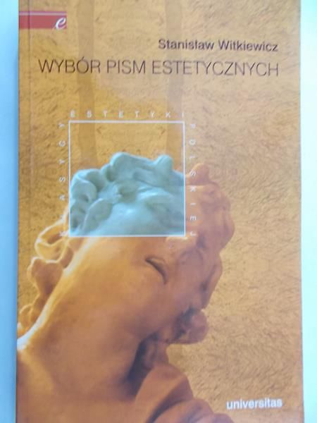 Witkiewicz Stanisław - Wybór pism estetycznych