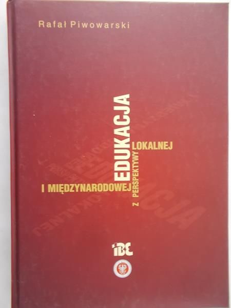 Piwowarski Rafał - Edukacja z perspektywy lokalnej i międzynarodowej