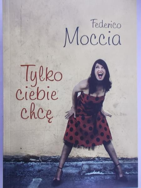 Moccia Federico - Tylko ciebie chcę, Nowa
