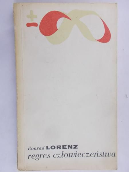 Lorenz Konrad - Regres człowieczeństwa