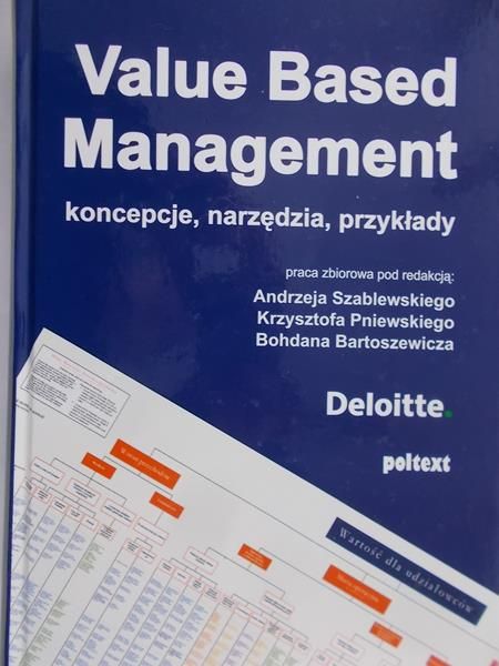 Szablewski Andrzej (red.) - Value Based Management. Koncepcje, narzędzia, przykłady, Nowa